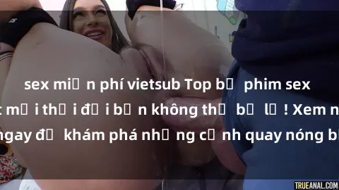 sex miễn phí vietsub Top bộ phim sex Hàn Quốc hot nhất mọi thời đại bạn không thể bỏ lỡ! Xem ngay để khám phá những cảnh quay nóng bỏng, đầy nghẹt thở!