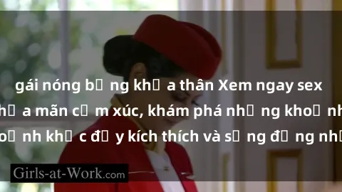 gái nóng bỏng khỏa thân Xem ngay sex jav không che để thỏa mãn cảm xúc, khám phá những khoảnh khắc đầy kích thích và sống động nhất chỉ trong click!
