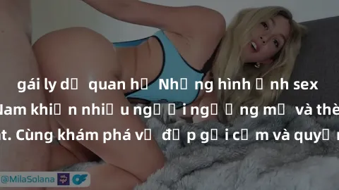 gái ly dị quan hệ Những hình ảnh sex gái sinh viên Việt Nam khiến nhiều người ngưỡng mộ và thèm khát. Cùng khám phá vẻ đẹp gợi cảm và quyến rũ của những cô gái trẻ này.