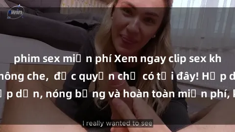 phim sex miễn phí Xem ngay clip sex không che cực hot, không che,  độc quyền chỉ có tại đây! Hấp dẫn, nóng bỏng và hoàn toàn miễn phí, không thể bỏ qua!