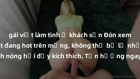 gái việt làm tình ở khách sạn Đón xem phim sex mới nhất đang hot trên mạng, không thể bỏ lỡ những cảnh nóng hổi đầy kích thích. Tận hưởng ngay trước khi bị xoá chóng mặt!