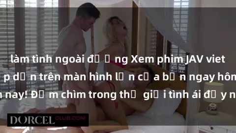 làm tình ngoài đường Xem phim JAV vietsub mới nhất và hấp dẫn trên màn hình lớn của bạn ngay hôm nay! Đắm chìm trong thế giới tình ái đầy nóng bỏng và kích thích.