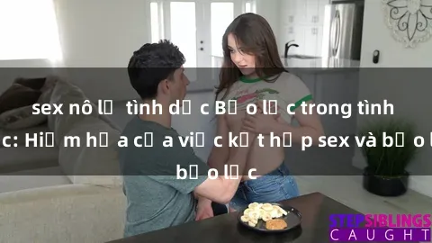 sex nô lệ tình dục Bạo lực trong tình dục: Hiểm họa của việc kết hợp sex và bạo lực