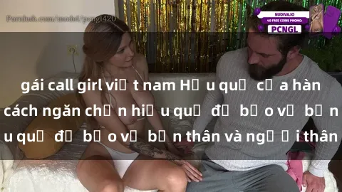 gái call girl việt nam Hậu quả của hành vi bạo dâm sex và cách ngăn chặn hiệu quả để bảo vệ bản thân và người thân
