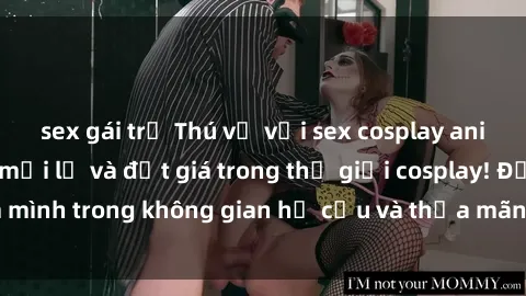 sex gái trẻ Thú vị với sex cosplay anime: Trải nghiệm mới lạ và đắt giá trong thế giới cosplay! Đắm mình trong không gian hư cấu và thỏa mãn niềm đam mê của bạn!