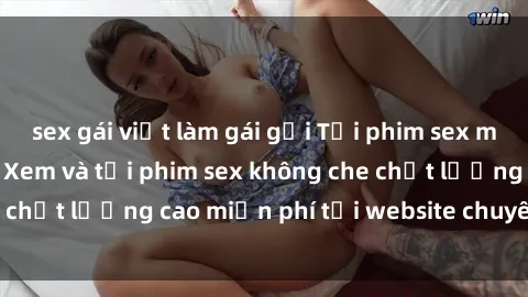 sex gái việt làm gái gọi Tải phim sex mới nhất hot nhất - Xem và tải phim sex không che chất lượng cao miễn phí tại website chuyên nghiệp.